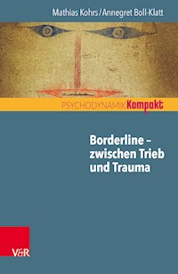 Borderline – zwischen Trieb und Trauma - Mathias Kohrs - ebook