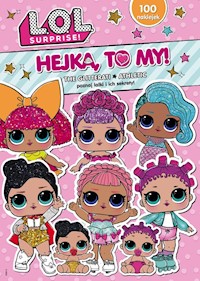 L.O.L. Surprise! Hejka, to my! 1 -  - książka