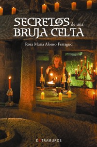 Secretos de una bruja celta - Rosa María Alonso Ferragud - ebook