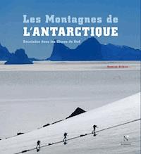 La Terre de la Reine Maud - Les Montagnes de l'Antarctique - Damien Gildea - ebook