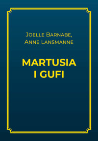 Martusia i Gufi - Joelle Barnabe, Anne Lansmanne - ebook
