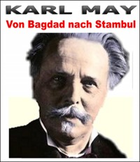 Von Bagdad nach Stambul. Karl May. - Otmar Trierweiler - ebook