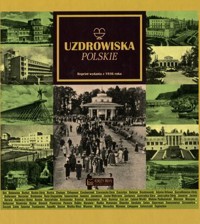 Uzdrowiska polskie (Reprint z 1936 roku) - Agnieszka Kowalska - książka