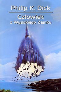 Człowiek z Wysokiego Zamku - Philip K. Dick - ebook + audiobook + książka