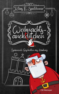 Weihnachtsanektötchen – Spannende Geschichten aus Hamburg - Klaus E. Spieldenner - ebook