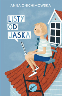Listy od Jaśka - Anna Onichimowska - ebook + audiobook + książka
