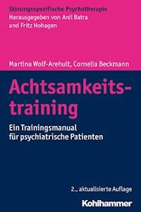 Achtsamkeitstraining - Martina Wolf-Arehult - ebook