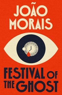 Festival of the Ghost - João Morais - ebook