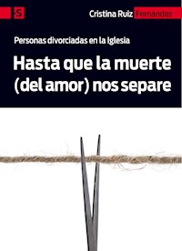 Hasta que la muerte (del amor) nos separe - Cristina Ruiz Fernández - ebook