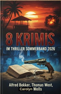 8 Krimis im Thriller Sommerband 2026 - Alfred Bekker - ebook