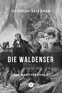 Die Waldenser - Heinrich Fliedner - ebook