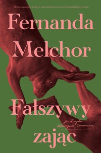 Fałszywy zając - Melchor Fernanda - ebook + książka