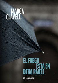 El fuego está en otra parte - Marga Clavell - ebook