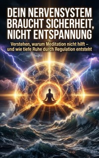 Dein Nervensystem braucht Sicherheit, nicht Entspannung - Kerstin Adler - ebook