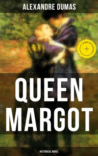 QUEEN MARGOT (Historical Novel) - Alexandre Dumas - ebook