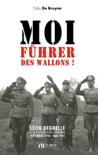 Moi, fuhrer des Wallons! - Eddy de Bruyne - ebook
