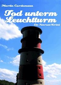 Tod unterm Leuchtturm - Martin Cordemann - ebook