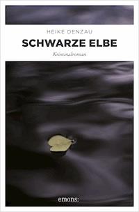 Schwarze Elbe - Heike Denzau - ebook