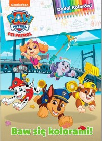 Psi Patrol Dodaj kolorów 9 Kolorowe misje -  - książka