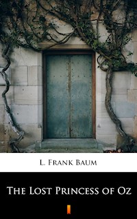The Lost Princess of Oz - L. Frank Baum - ebook