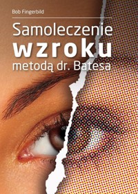 Samoleczenie wzroku metodą dr Batesa - Fingerbild Bob - książka