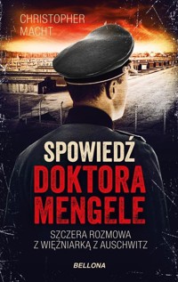 Spowiedź doktora Mengele - Christopher Macht - ebook + audiobook + książka