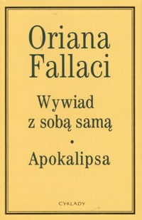 Wywiad z sobą samą. Apokalipsa - Oriana Fallaci - książka