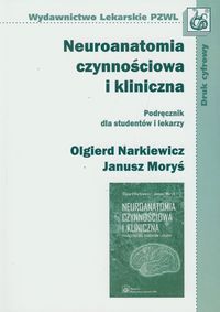 Neuroanatomia czynnościowa i kliniczna - Narkiewicz Olgierd, Moryś Janusz - książka