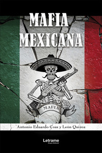 Mafia mexicana - Antonio Eduardo Coss - ebook