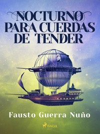 Nocturno para cuerdas de tender - Fausto Guerra Nuño - ebook