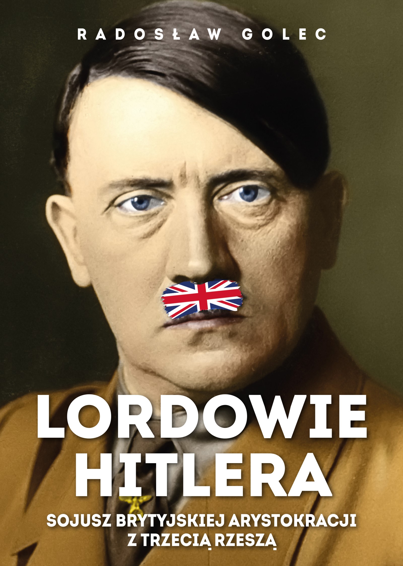 Okładka:Lordowie Hitlera. Sojusz brytyjskiej arystokracji z Trzecią Rzeszą 