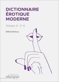 Dictionnaire érotique moderne - Alfred Delvau - ebook