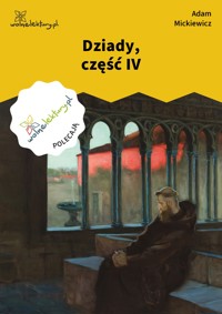 Dziady, część IV - Adam Mickiewicz - ebook