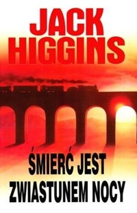 Śmierć jest zwiastunem nocy - Higgins, Jack - ebook