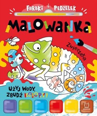 Farbki i pędzelek Malowanka Użyj wody, zbudź kolory! Zwierzęta - Podgórska Anna - książka
