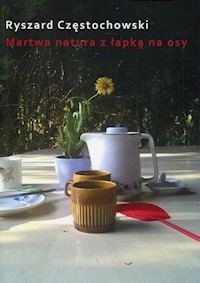 Martwa natura z łapką na osy - Częstochowski Ryszard - książka