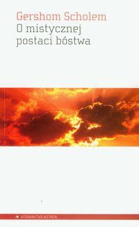 O mistycznej postaci bóstwa - Scholem Gershom - książka