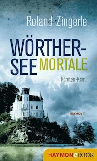 Wörthersee mortale - Roland Zingerle - ebook