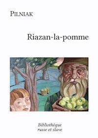 Riazan-la-pomme - Boris Pilniak - ebook