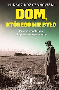 Dom którego nie było - Krzyżanowski Łukasz - książka