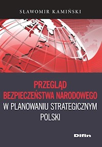 Przegląd bezpieczeństwa narodowego w planowaniu strategicznym Polski - Kamiński Sławomir - książka