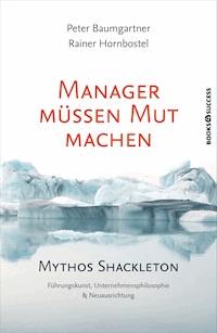 Manager müssen Mut machen - Peter Baumgartner - ebook