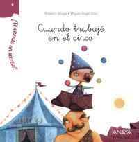 ¿Te cuento un secreto? Cuando trabajé en el circo - Aliaga Roberto - ebook