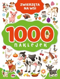 1000 naklejek. Zwierzęta na wsi - Izabella Sieńko-Holewa - książka