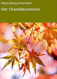Der Chamäleonmann - Hans-Georg Schumann - ebook