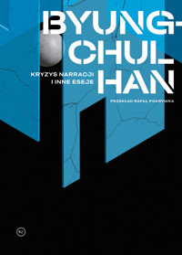 Kryzys narracji i inne eseje - Han Byung-Chul - ebook + książka