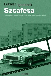 Sztafeta - Ignaczak Łukasz - ebook + książka