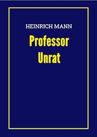 Professor Unrat - Heinrich Mann - ebook