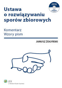 Ustawa o rozwiązywaniu sporów zbiorowych - Janusz Żołyński - książka