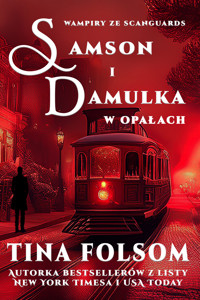 Samson i Damulka w Opałach - Tina Folsom - ebook